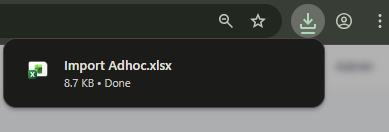 Notifikasi unduhan di browser menampilkan file "Import Adhoc.xlsx" telah berhasil diunduh sebagai template untuk diisi.